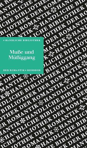 Muße und Müßiggang