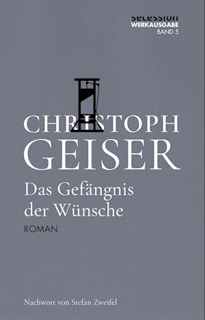 Das Gefängnis der Wünsche