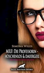 MILF: Die Professorin - höschenlos und dauergeil | Erotische Geschichte