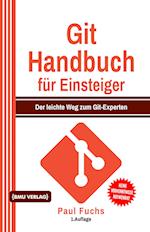 Git Handbuch für Einsteiger (Gekürzte Ausgabe)