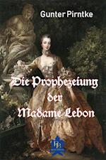 Die Prophezeiung der Madame Lebon