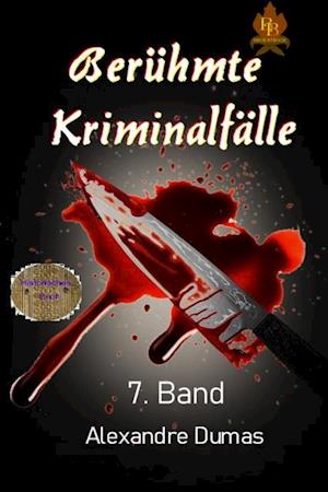 Berühmte Kriminalfälle   7. Band