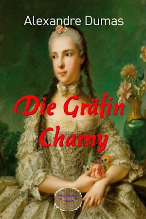 Die Gräfin Charny