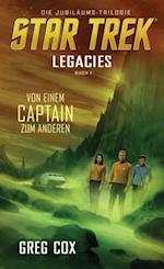 Star Trek - Legacies 1: Von einem Captain zum anderen