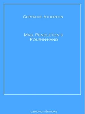 Mrs. Pendleton's Four-in-hand