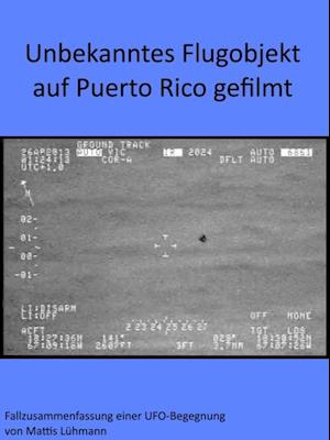 Unbekanntes Flugobjekt auf Puerto Rico gefilmt