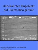 Unbekanntes Flugobjekt auf Puerto Rico gefilmt