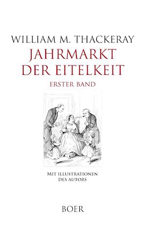 Jahrmarkt der Eitelkeit Band 1