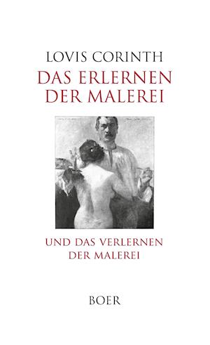 Das Erlernen der Malerei - Das Verlernen der Malerei