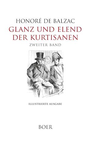 Glanz und Elend der Kurtisanen Band 2