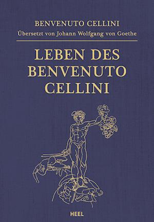 Leben des Benvenuto Cellini