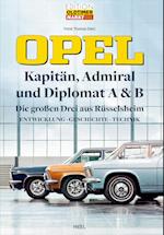Opel Kapitän, Admiral, Diplomat A & B - Die großen Drei aus Rüsselsheim