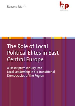 The Role of Local Political Elites in East Central Europe