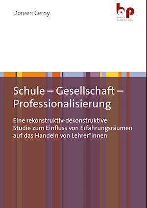 Schule - Gesellschaft - Professionalisierung