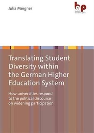 Translating Student Diversity Within the German Higher Education System