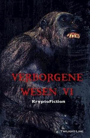 Verborgene Wesen VI