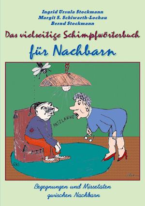 Das vielseitige Schimpfwörterbuch für Nachbarn