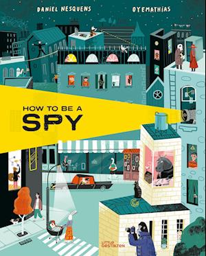 How to Be a Spy