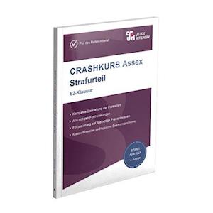 CRASHKURS Assex Strafurteil - S2-Klausur