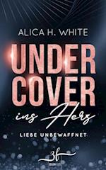 Undercover ins Herz: Liebe unbewaffnet