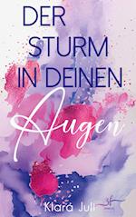 Der Sturm in deinen Augen