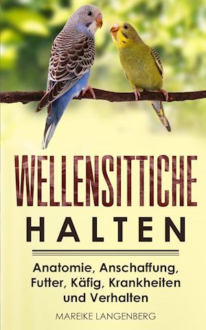 Wellensittiche halten