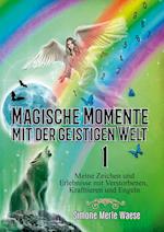 Magische Momente mit der geistigen Welt 1