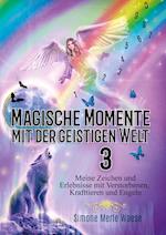 Magische Momente mit der geistigen Welt 3