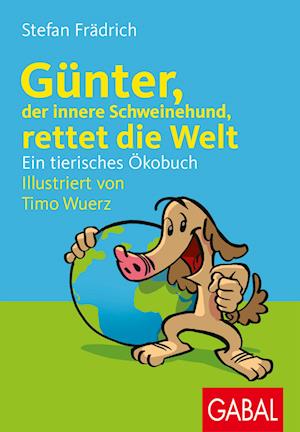 Günter, der innere Schweinehund, rettet die Welt