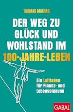 Der Weg zu Glück und Wohlstand im 100-Jahre-Leben