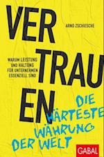 Vertrauen – die härteste Währung der Welt