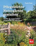 Pflegeleichte Naturgärten gestalten