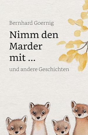 Nimm den Marder mit ...