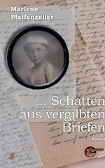 ... Schatten aus vergilbten Briefen