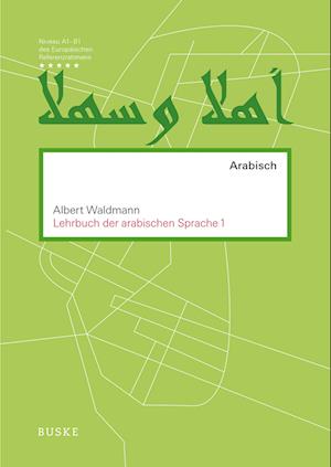 Lehrbuch der arabischen Sprache 1