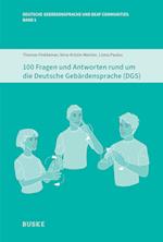 100 Fragen und Antworten rund um die Deutsche Gebärdensprache (DGS)