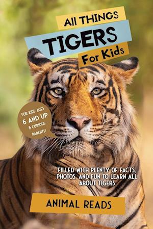 All Things Tigers For Kids