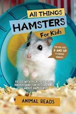 All Things Hamsters For Kids