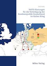NATO-Planungen für die Verteidigung der Bundesrepublik Deutschland im Kalten Krieg