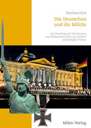 Die Deutschen und ihr Militär