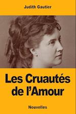 Les Cruautés de l'Amour