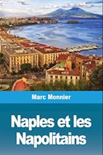 Naples Naples et les Napolitains