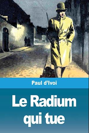 Le Radium qui tue