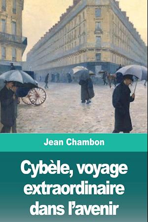 Cybèle, voyage extraordinaire dans l'avenir