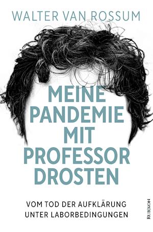 Meine Pandemie mit Professor Drosten