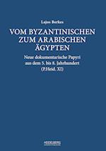 Vom byzantinischen zum arabischen Ägypten