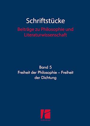 Freiheit der Philosophie - Freiheit der Dichtung