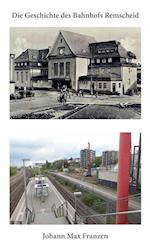 Die Geschichte des Bahnhofs Remscheid
