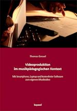 Videoproduktion im musikpädagogischen Kontext