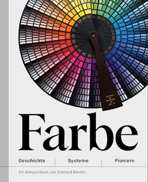 Farbe - Geschichte | Systeme | Pioniere